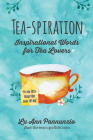 Tea-spiration: Inspirational Words for Tea Lovers Cover Image