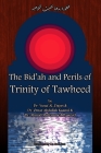 The Bid'ah and Perils of Trinity of Tawheed By Omar Abdullah Kaamil, Sadi Kose (Translator), Ahmad Muhammed Dawood Cover Image