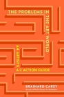 The Problem with the Art World: An Artist's A-Z Navigation Guide By Brainard Carey Cover Image