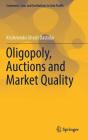 Oligopoly, Auctions and Market Quality (Economics) By Krishnendu Ghosh Dastidar Cover Image