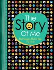 The Story of Me: My Memories, My Life Now, My Future ('All About Me' Diary & Journal Series #6) Cover Image