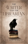 The Writer and the Librarian By Rose Loren Geer-Robbins, Latisha Felty (Editor), Getcovers Com Website (Cover Design by) Cover Image
