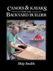 Canoes and Kayaks for the Backyard Builder By Skip Snaith Cover Image