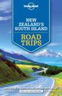 Lonely Planet New Zealand's South Island Road Trips 1 (Road Trips Guide) Cover Image
