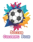 Soccer Coloring Book: A Coloring and Activity Book for Kids ( Teams - Players - Logos and More ) By Soccer Publishing Cover Image