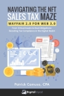 Navigating The NFT Sales Tax Maze: Wayfair 2.0 for Web 3.0: From Virtual Assets to Real Obligations: Decoding Tax Compliance in the Digital Realm Cover Image