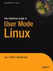 The Definitive Guide to User-Mode Linux (Definitive Guides) Cover Image