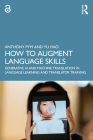 How to Augment Language Skills: Generative AI and Machine Translation in Language Learning and Translator Training By Anthony Pym, Yu Hao Cover Image