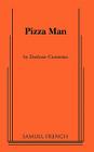 Pizza Man By Darlene Craviotto Cover Image