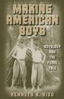 Making American Boys: Boyology and the Feral Tale Cover Image