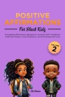 Positive Affirmations for Black Kids Volume 2 By Nia Simone Cover Image