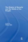 The Empire of Security and the Safety of the People (Routledge Advances in International Relations and Global Pol) Cover Image