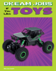 Dream Jobs If You Like Toys By Amie Jane Leavitt Cover Image