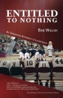 Entitled to Nothing By Bob Walsh Cover Image