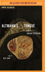 Altmann's Tongue: Stories and a Novella By Brian Evenson, Neil Shah (Read by) Cover Image