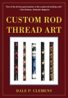 Custom Rod Thread Art Cover Image