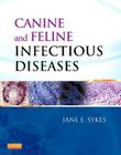 Canine and Feline Infectious Diseases By Jane E. Sykes Cover Image