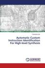 Automatic Custom Instruction Identification For High-level Synthesis Cover Image