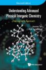 Understanding Advanced Physical Inorganic Chemistry: The Learner's Approach (Revised Edition) By Kim Seng Chan, Jeanne Tan Cover Image