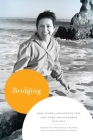Bridging: How Gloria Anzaldúa's Life and Work Transformed Our Own Cover Image