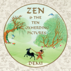 Zen and the Ten Oxherding Pictures By Demi Cover Image