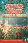 Simple Brain Puzzle Kings Vol 3: Crossword Puzzles Hard Edition By Speedy Publishing LLC Cover Image