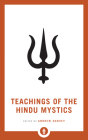 Teachings of the Hindu Mystics (Shambhala Pocket Library) By Andrew Harvey Cover Image