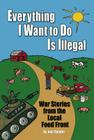 Everything I Want to Do Is Illegal: War Stories from the Local Food Front By Joel Salatin Cover Image