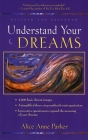 Understand Your Dreams By Alice Anne Parker Cover Image