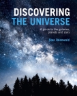 Discovering the Universe: A Guide to the Galaxies, Planets and Stars Cover Image