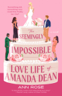 The Seemingly Impossible Love Life of Amanda Dean By Ann Rose Cover Image