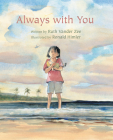 Always with You By Ruth Vander Zee, Ron Himler (Illustrator) Cover Image
