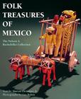 Folk Treasures of Mexico: The Nelson A. Rockefeller Collection Cover Image