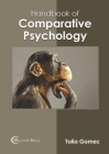 Handbook of Comparative Psychology By Talia Gomez (Editor) Cover Image
