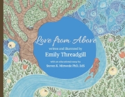Love From Above By Emily Threadgill, Steven K. Mittwede PhD EdS Cover Image