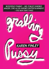 Grabbing Pussy By Karen Finley Cover Image