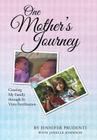 One Mother's Journey: Creating My Family through In Vitro Fertilization Cover Image