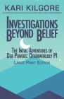 Investigations Beyond Belief: The Initial Adventures of Deb Powers: Otherworldly PI By Kari Kilgore Cover Image