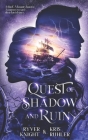 Quest of Shadow and Ruin By Kris Ruhler, Ryver Knight Cover Image