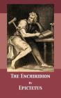 The Enchiridion By Epictetus, Thomas Wentworth Higginson (Translator), Tony Darnell (Editor) Cover Image