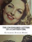 The Uncensored Letters Of A Canteen Girl Cover Image