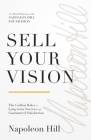 Sell Your Vision: The Golden Rules to Long-Term Success and Guaranteed Satisfaction (Official Publication of the Napoleon Hill Foundation) By Napoleon Hill Cover Image