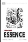 Dark Hope Essence By Philip Leslie Spinks (Artist), Sabine Schmidt Cover Image