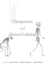 Chimpanzees and Human Evolution By Martin N. Muller (Editor), Richard W. Wrangham (Editor), David R. Pilbeam (Editor) Cover Image