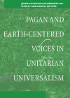 Pagan and Earth-Centered Voices in Unitarian Universalism By Jerrie Kishpaugh Hildebrand (Editor), Shirley Ann Ranck (Editor) Cover Image