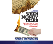 When Money Talks: The High Price of 