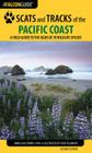 Scats and Tracks of the Pacific Coast: A Field Guide to the Signs of 70 Wildlife Species By James Halfpenny Cover Image
