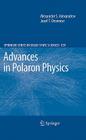 Advances in Polaron Physics By Alexandre S. Alexandrov, Jozef T. Devreese Cover Image