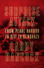 Surprise Attack: From Pearl Harbor to 9/11 to Benghazi Cover Image