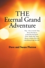 The Eternal Grand Adventure By Dave Flotron, Susan Flotron Cover Image
